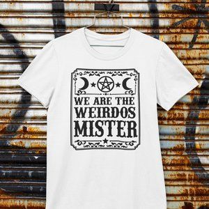 We are the weirdo's Mister Witchey Tee